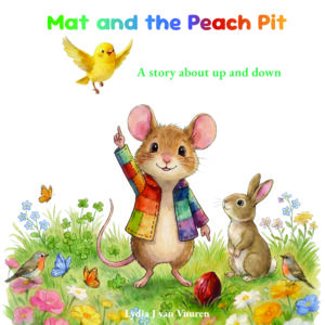 Mat and the Peach Pit Cover. A little mouse stretching up with one hand and down with the other. A rabbit is looking on and yellow little finch is flying in the air just above the mouse.